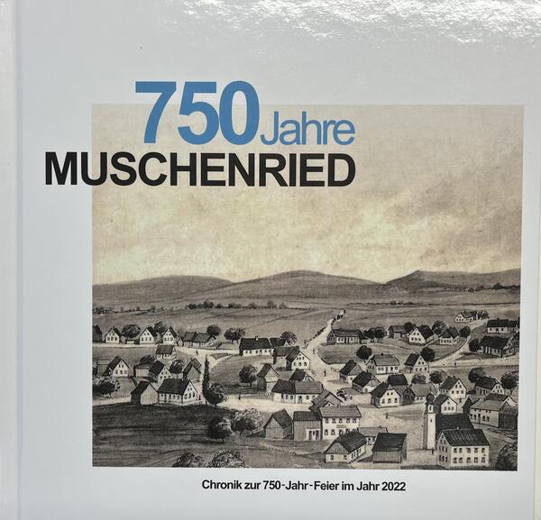 750 Jahre Muschenried